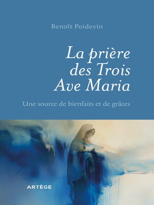 cover image of La prière des Trois Ave Maria